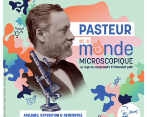 Pasteur et le monde microscopique