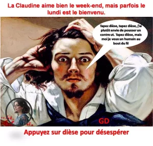 La Claudine aime bien le week-end, mais parfois le lundi est le bienvenu.