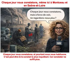 Chaque jour nous constatons, même ici à Montceau et en Saône-et-Loire