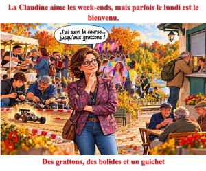 La Claudine aime les week-ends, mais parfois le lundi est le bienvenu.